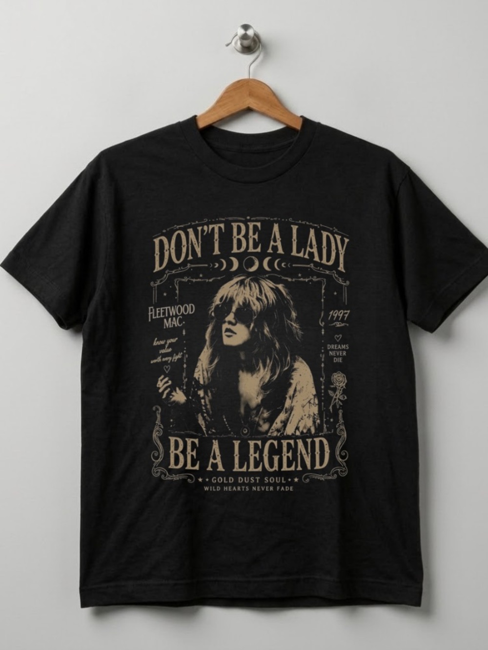 Don't Be A Lady Be A Legend Stevie Nicks Fleetwood Mac Graphic Tee - Black